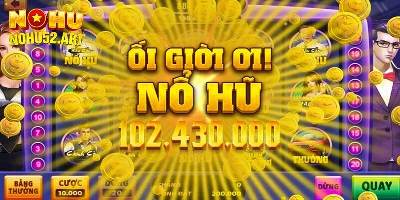 Các sảnh cược nổ hũ nổi tiếng