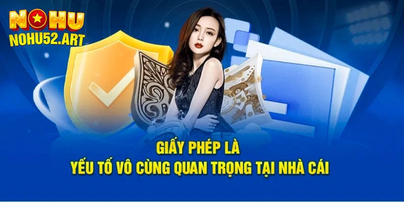 Tầm quan trọng của giấy phép hoạt động tại các nhà cái